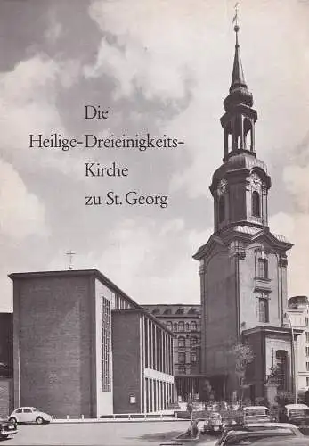 Die Heilige-Dreieinigkeits-Kirche zu St. Georg. (Hrsg. vom Kirchenvorstand der Evang.-luth. Kirchengemeinde zu St. Georg). 