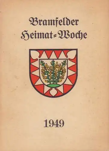 Festschrift zur Bramfelder Heimat-Woche 4.-10. Juli 1949. Veranstaltet von den Schulen "Bei der Friedenseiche" und "Herthastraße"