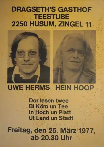 Autorenlesung - Plakat [Mit] Uwe Herms und Hein Hoop. Dragseth's Gasthof, Teestube, 2250 Husum, Zingel 11 (Freitag, den 25. März 1977). 