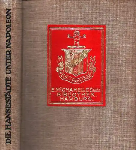 Die Hansestädte unter dem Kaiserreich Napoleons. (Hrsg. u. eingeleitet von Theodor Rehtwisch). 