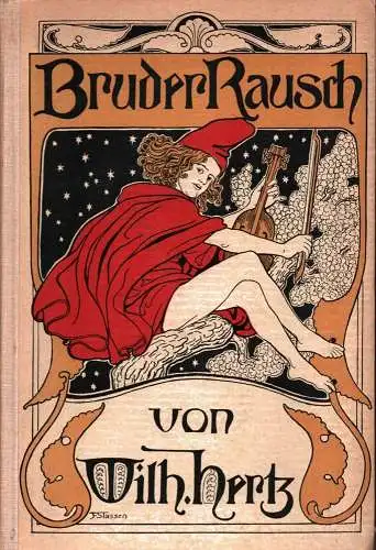 Hertz, Wilhelm: Bruder Rausch. Ein Klostermärchen. Mit Buchschmuck von Franz Stassen. (7.-9. Tsd.). 