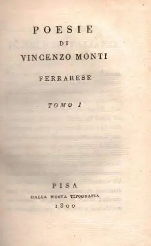 Monti, Vincenzo: Poesie di Vincenzo Monti Ferrarese. Tomo I.
