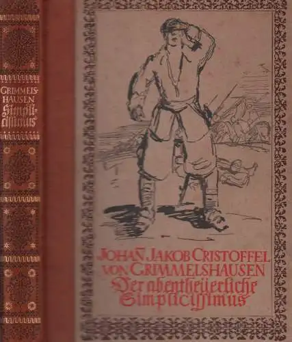 Grimmelshausen, Hans Jakob Christoffel von: Simplizius Simplizissimus. Der Roman des dreißigjährigen Krieges. Bearb. u. eingel. v. Hans W. Fischer. Mit vielen Zeichnungen v. Hans Sauerbruch. 