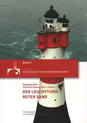 Neß, Wolfgang / Onnen, Christine / Peters, Dirk J: Der Leuchtturm Roter Sand. 