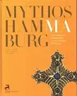 Weiss, Rainer-Maria / Klammt, Anne: Mythos Hammaburg. Archäologische Entdeckungen zu den Anfängen Hamburgs. 