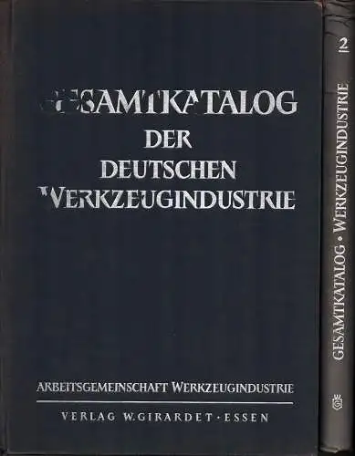 Gesamtkatalog der deutschen Werkzeugindustrie / General Catalogue of the German tool industry / Catalogue général de l'industrie d'outils allemande / Catálogo general de la industria.. 