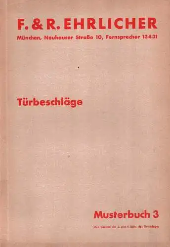 Türbeschläge. Musterbuch F. & R. Ehrlicher [Eisenwaren-Großhandlung, München]. 