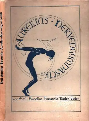 Aurelius-Nervengymnastik. Mit Zeichnungen v. Wilhelm Hundt, Aurelius-Baeuerle, Emil