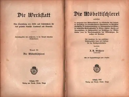 Büchner, F. A. [Büchner, Friedrich August]: Die Möbeltischlerei, umfassend d. Holzarten d. Möbeltischlers, d. Einkaufen d. Holzes, d. Holzpflege, d. vervollkommnete Schnittware, d. Werkstatteinrichtung, d.. 