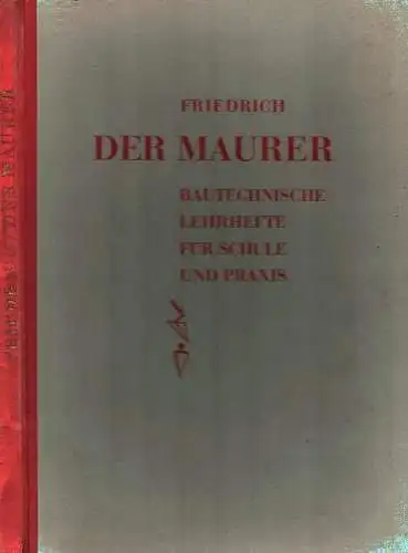 Friedrich, Karl: Der Maurer. Teil 1-3 (in einem Band). (3., vermehrte u. verbess. Aufl.). 