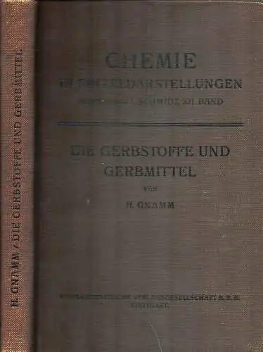 Gnamm, H. [Hellmut]: Die Gerbstoffe und Gerbmittel. 