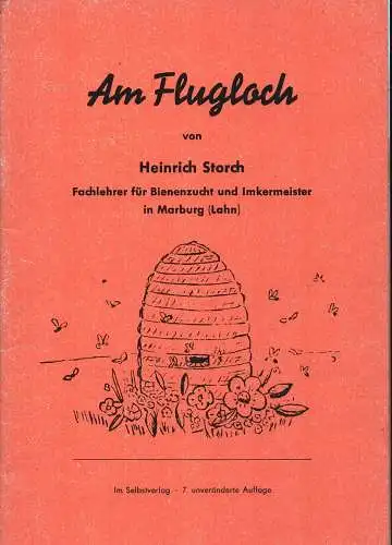 Storch, Heinrich: Am Flugloch. 7. unveränderte Aufl. 