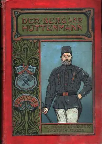 Treptow, E. [Emil], Wüst, F. [Fritz], Borchers, W. [Wilhelm]: Bergbau und Hüttenwesen. Für weitere Kreise dargestellt. 