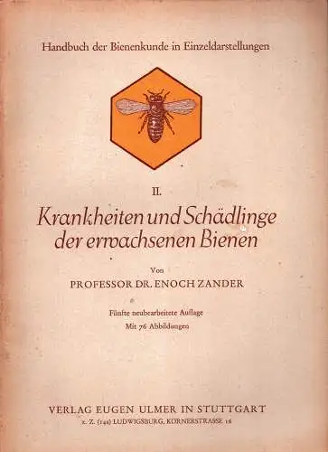 Krankheiten und Schädlinge der erwachsenen Bienen. Originalausgabe, 5., neubearb. Aufl, Zander, Enoch