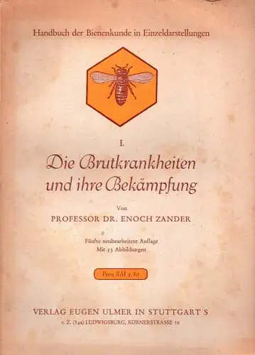 Zander, Enoch: Die Brutkrankheiten und ihre Bekämpfung [Bienenkunde]. Originalausgabe, 5., verb. Aufl. 