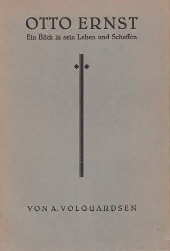 Volquardsen, A: Otto Ernst. Ein Blick in sein Leben und Schaffen. 