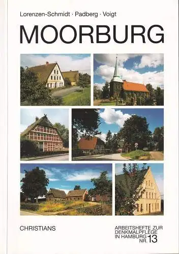 Moorburg. Eine Dokumentation. Mit einem Beitrag von Klaus Richter u. Wulf Thieme. (Hrsg. von Kulturbehörde / Denkmalschutzamt Hamburg. Mit einem Vorwort von Manfred F. Fischer).. 