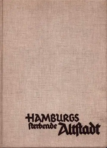 Bröcker, Paul: Was uns das Gängeviertel erzählt. Hrsg.vom Bund für Schulreform in Hamburg, Arbeitsgruppe Heimatpflege. 