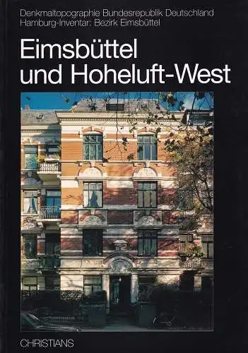 Eimsbüttel und Hoheluft-West. (Hrsg. von der Kulturbehörde Hamburg, Denkmalschutzamt), Schmal, Helga