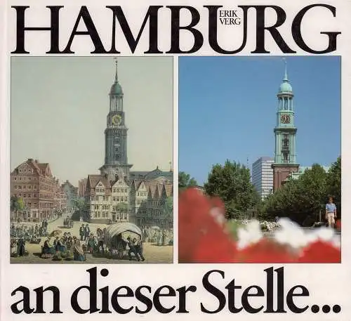 Hamburg an dieser Stelle. Ein Buch vom Hamburger Abendblatt, Verg, Erik