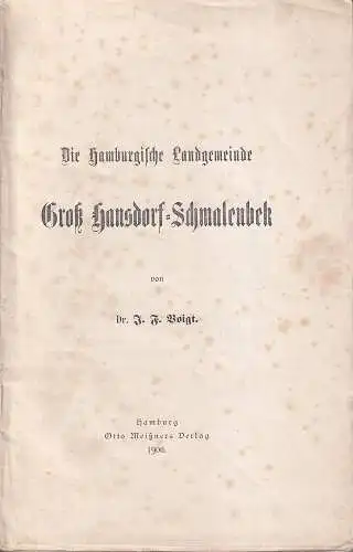 Voigt, J. F: Die Hamburgische Landgemeinde Groß Hansdorf-Schmalenbek. 