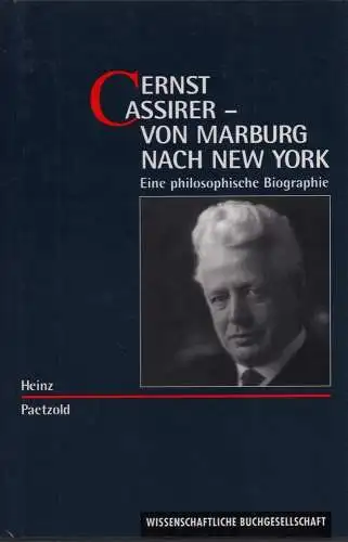 Paetzold, Heinz: Ernst Cassirer - von Marburg nach New York. Eine philosophische Biographie. (Sonderausgabe). 