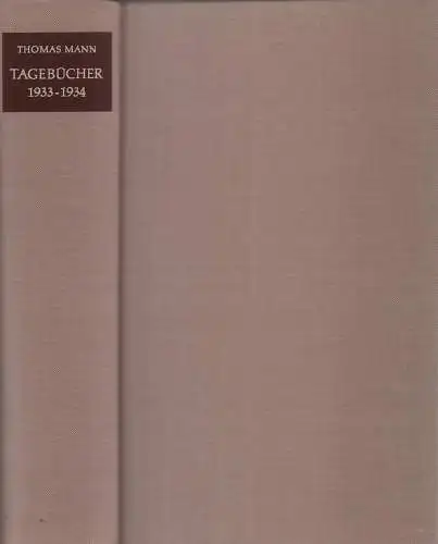 Mann, Thomas: Tagebücher 1933-1934. Hrsg., mit einem Vorwort u. Anmerkungen v. Peter de Mendelssohn. (16.-20. Tsd.). 