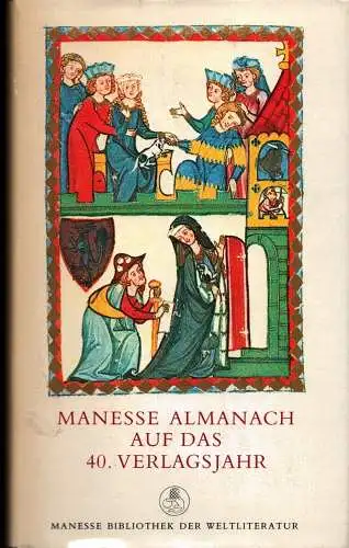 Manesse Almanach auf das 40. Verlagsjahr. Hrsg. von Werner G. Zimmermann u. Federico Hindermann. 