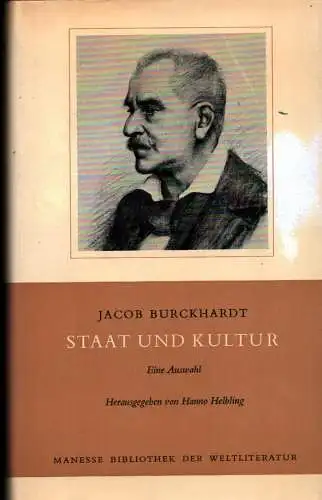 Burckhardt, Jacob: Staat und Kultur. Eine Auswahl. Hrsg. u. mit einem Nachwort von Hanno Helbling. 