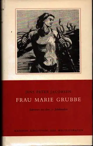 Frau Marie Grubbe. Roman. (Revidierte Übersetzung aus dem Dänischen von Mathilde Mann), Jacobsen, Jens Peter