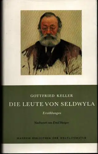 Keller, Gottfried: Die Leute von Seldwyla. Erzählungen. Nachw. von Emil Staiger. 