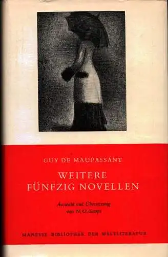 Weitere fünfzig Novellen. Ausgewählt u. aus dem Französischen übersetzt von N. O. Scarpi, Maupassant, Guy de