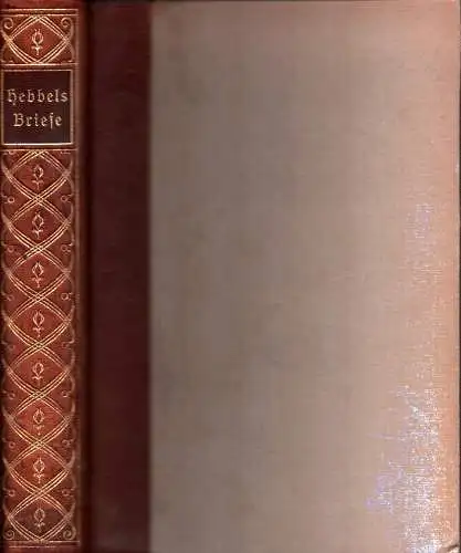 Hebbel, Friedrich.: Hebbels Briefe. Ausgewählt und eingeleitet von Theodor Poppe. 