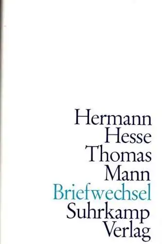 Hesse, Hermann / Mann, Thomas: Hermann Hesse - Thomas Mann. Briefwechsel. (Hrsg. von Anni Carlsson). (1.-5. Tsd.). 