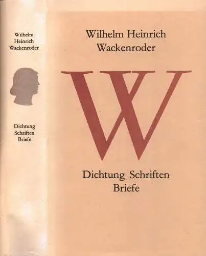 Wackenroder, Wilhelm Heinrich: Dichtung, Schriften, Briefe. Hrsg. mit Kommentar u. Nachw. von Gerda Heinrich). 