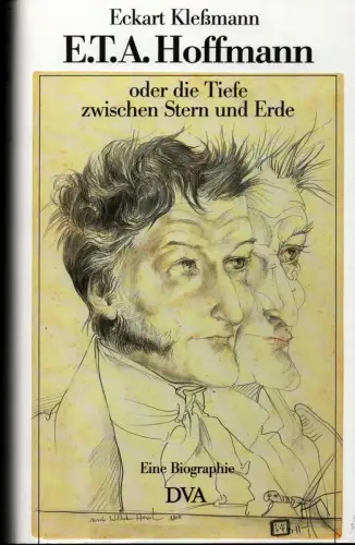 Kleßmann, Eckart: E.T.A. Hoffmann oder die Tiefe zwischen Stern und Erde. Eine Biographie. 