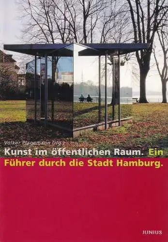 Plagemann, Volker (Hrsg.): Kunst im öffentlichen Raum. Ein Führer durch die Stadt Hamburg. 