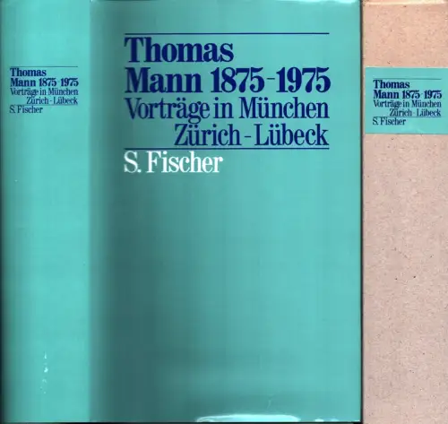 Thomas Mann 1875-1975. Vorträge in München, Zürich, Lübeck. Hrsg. von Beatrix Bludau, Eckhard Heftrich und Helmut Koopmann. 