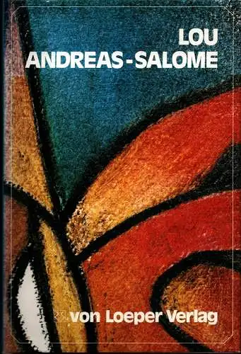 Andreas-Salomé, Lou.: Lou Andreas-Salomé. (Hrsg. von d. Rilke-Gesellschaft). 