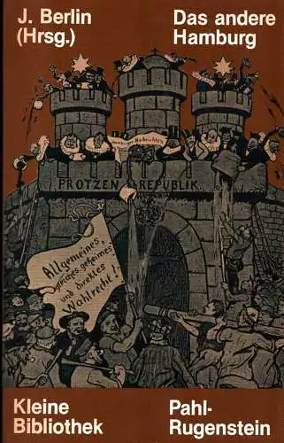 Berlin, Jörg (Hrsg.): Das andere Hamburg. Freiheitliche Bestrebungen in der Hansestadt seit dem Spätmittelalter. 