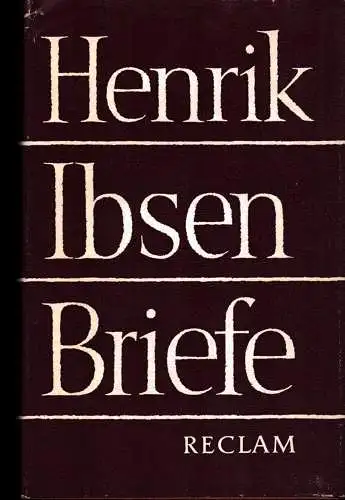 Briefe. Auswahl, Übersetzung und Nachwort von Anni Carlsson, Ibsen, Henrik
