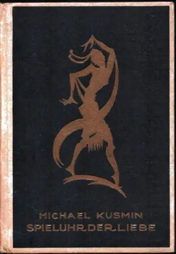 Kusmin, Michael [Kuzmin, Michail Alekseevic]: Spieluhr der Liebe. Pastoral. Deutsch von Johannes von Guenther. 
