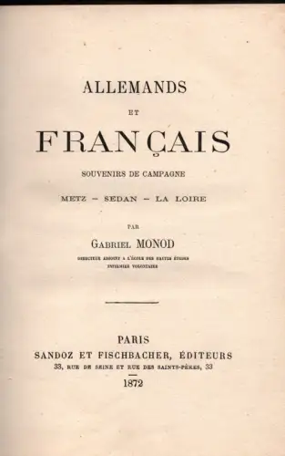 Monod, Gabriel: Allemands et Francais. Souvenirs de campagne Metz-Sedan-La Loire. 