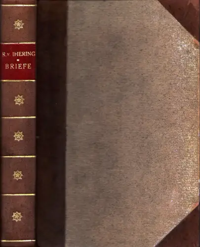 Jhering, Rudolph von.: Rudolf von Ihering in Briefen an seine Freunde. 