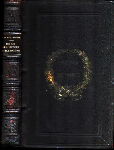 Saint-René Taillandier [René Gaspard Ernest]: Dix ans de l'histoire d'Allemagne. Origines du nouvel empire d'après la correspondance de Fréderic-Guillaume IV et du Baron de Bunsen, 1847-1857. Deuxième édition. 