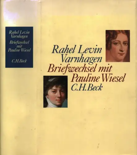 Varnhagen, Rahel Levin: Briefwechsel mit Pauline Wiesel. Hrsg. von Barbara Hahn unter Mitarbeit von Birgit Bosold. 