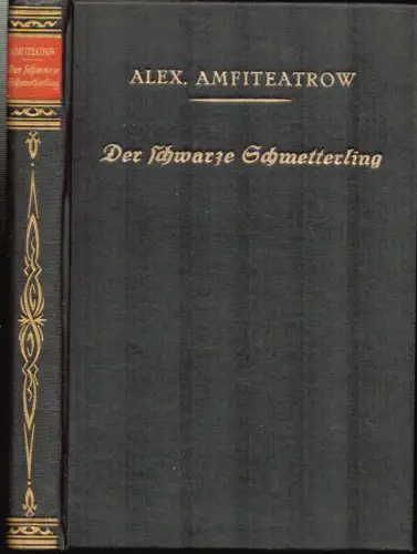 Amfiteatrow, Alexander [Amfiteatrov, Aleksandr Valentinovic ]: Der schwarze Schmetterling. Phantastischer Roman. (Einzig autorisierte Übersetzung. Aus dem Russischen von Karl Richter). 