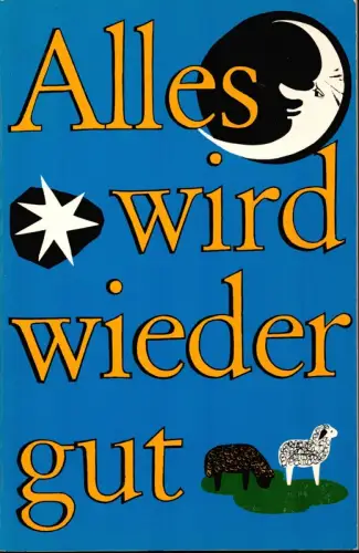 L'Aigle, Alma de: Alles wird wieder gut. (5. Aufl.). 