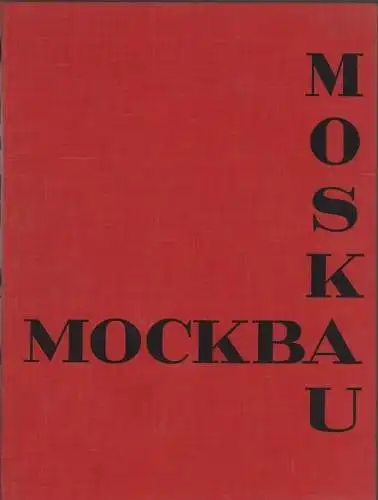 Sidorow, Alexys A: Moskau. [Hrsg. unter Mitwirkung von M. P. Block. Die Original-Aufnahmen stammen von Eremin, Grünberg, Klepikow u. a.]. 