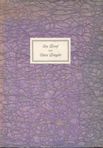 Ein Brief von Clara Ziegler [vom 3. Juni 1900]. Den Teilnehmern der Jahresversammlung der Maximilian-Gesellschaft zu Berlin am 22. Januar 1928 gewidmet [von Paul Kressmann], Ziegler, Clara